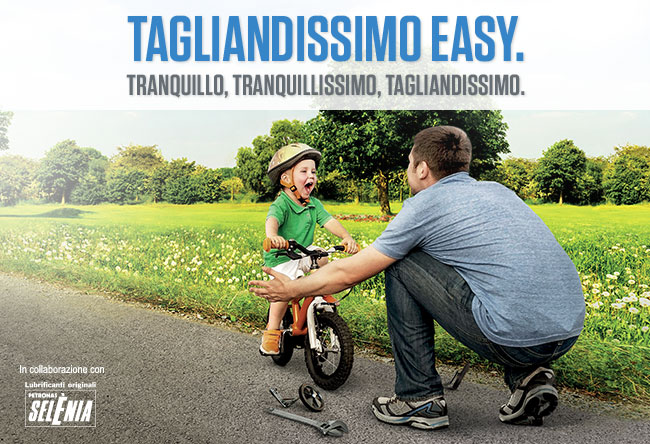 TAGLIANDISSIMO EASY. TRANQUILLO, TRANQUILLISSIMO, TAGLIANDISSIMO